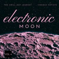 VA - Electronic Moon (The Chill Out Journey), Vol. 4 (2022) [FLAC]