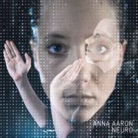Anna Aaron - Neuro (2014) {Two Gentlemen 6150182} [FLAC]