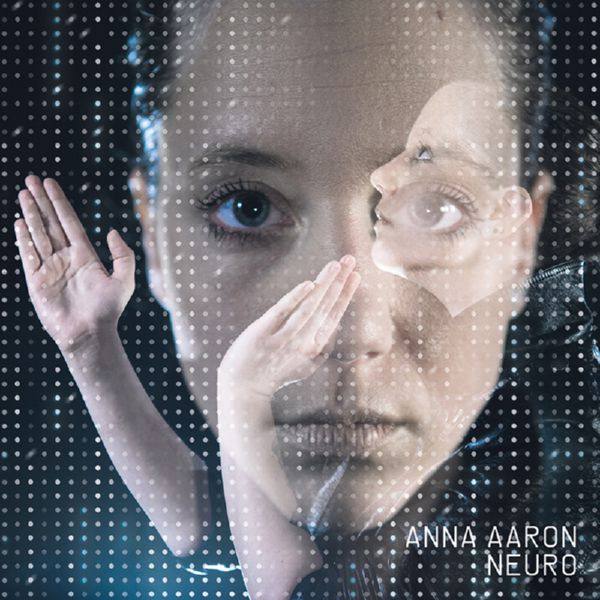 Anna Aaron - Neuro (2014) {Two Gentlemen 6150182} [FLAC]