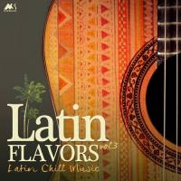 VA - Latin Flavors Vol.3, Latin Chill Music 2018 FLAC