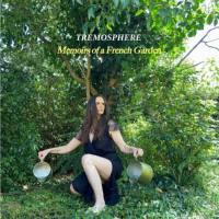 Tremosphere - Memoirs of a French Garden 2022 FLAC