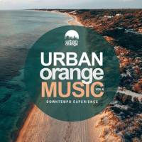 VA - Urban Orange Music, Vol. 6 Downtempo Experience 2021 FLAC