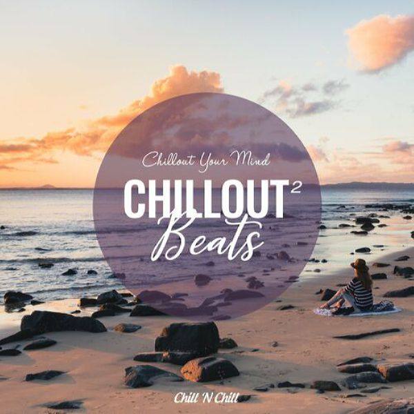 VA - Chillout Beats 2_ Chillout Your Mind (2022) [FLAC]