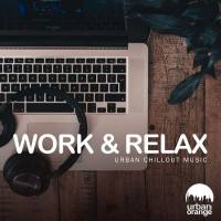 VA - Work & Relax_ Urban Chillout Music (2022) [FLAC]