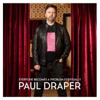Paul Draper - Everyone Becomes a Problem Eventually (2022) Hi-Res