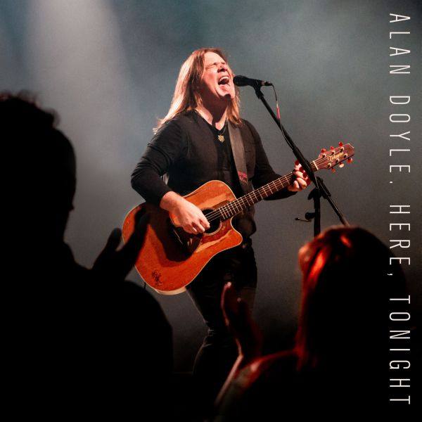 Alan Doyle - Here, Tonight (Live) (2022) Hi-Res