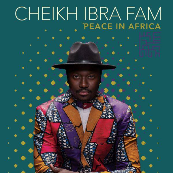 Cheikh Ibra Fam - Peace in Africa (2022) Hi-Res