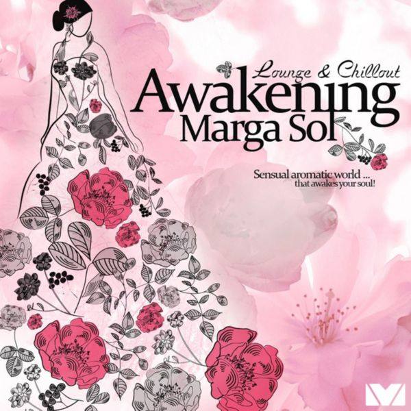 Marga Sol - Awakening (Chillout Deluxe & Finest Lounge) (2013)