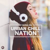 Marga Sol - Urban Chill Nation Vol. 1 2020 FLAC