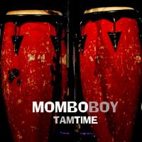 Mombo Boy - Tam Time (Ethnic Percussion, Reggaeton, Bossanova Flava) (2013)