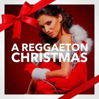 Reggaeton Club - A Reggaeton Christmas (Canciones de Navidad a Fuego) FLAC