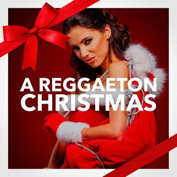 Reggaeton Club - A Reggaeton Christmas (Canciones de Navidad a Fuego) FLAC
