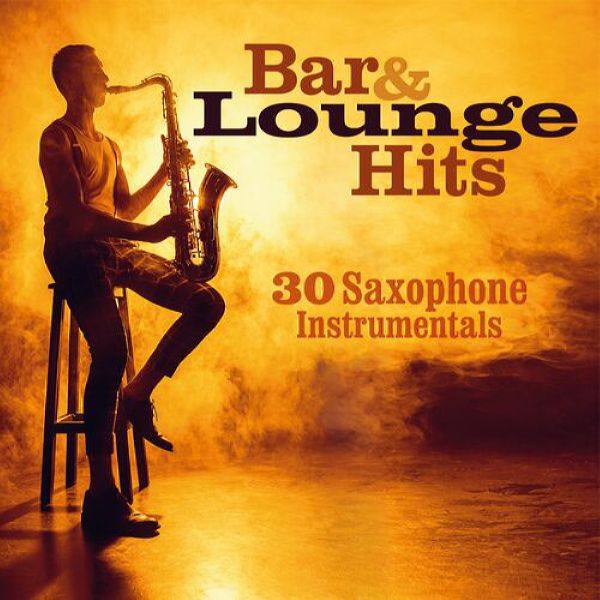 VA - Bar & Lounge Hits 30 Saxophone Instrumentals (2022) FLAC
