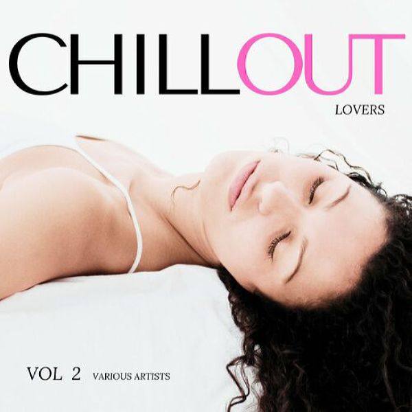 VA - Chill Out Lovers, Vol. 2 (2022) [FLAC]
