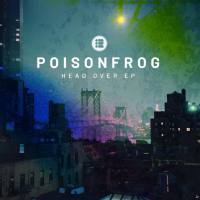 Poisonfrog - Head Over EP 2022 FLAC