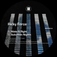 Ricky Force - Make It Right  Suburban Nights 2018 FLAC