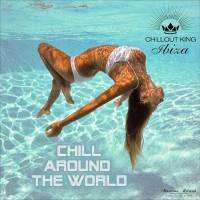 VA - Chillout King Ibiza - Chill Around the World 2017 FLAC