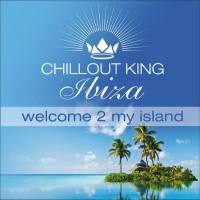 VA - Chillout King Ibiza – Welcome 2 My Island 2014 FLAC