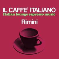 VA - Il Caffe Italiano Rimini (Italian Lounge Espresso Music) (2022) [FLAC]