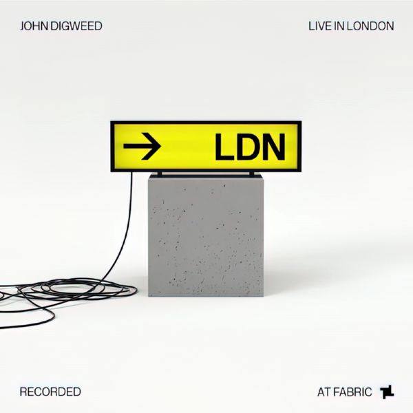VA - John Digweed - Live in London (Recorded at Fabric) (2022) [FLAC]