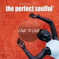 VA - The Perfect Soulful Vol.1 (Chillout Your Mind) 2021 FLAC